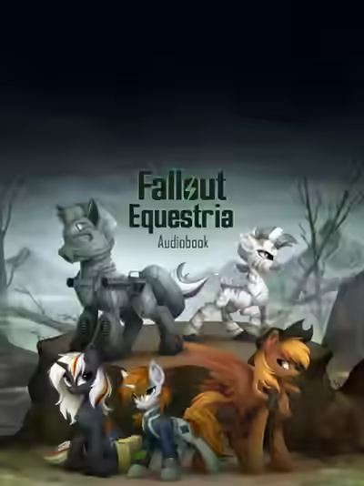 Аудиокнига Fallout: Equestria (The Voice of Littlepip) — слушать онлайн бесплатно