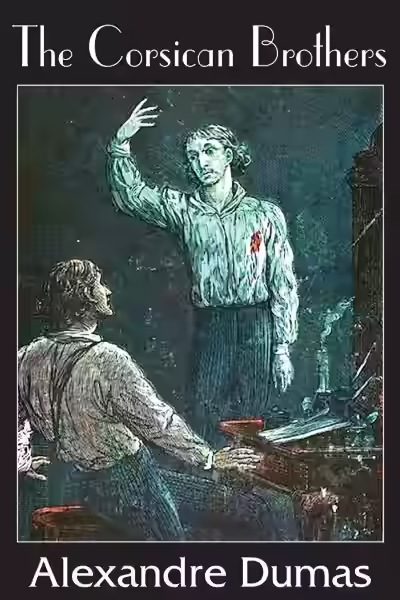 Аудиокнига Корсиканское семейство (Корсиканские братья) — слушать онлайн бесплатно